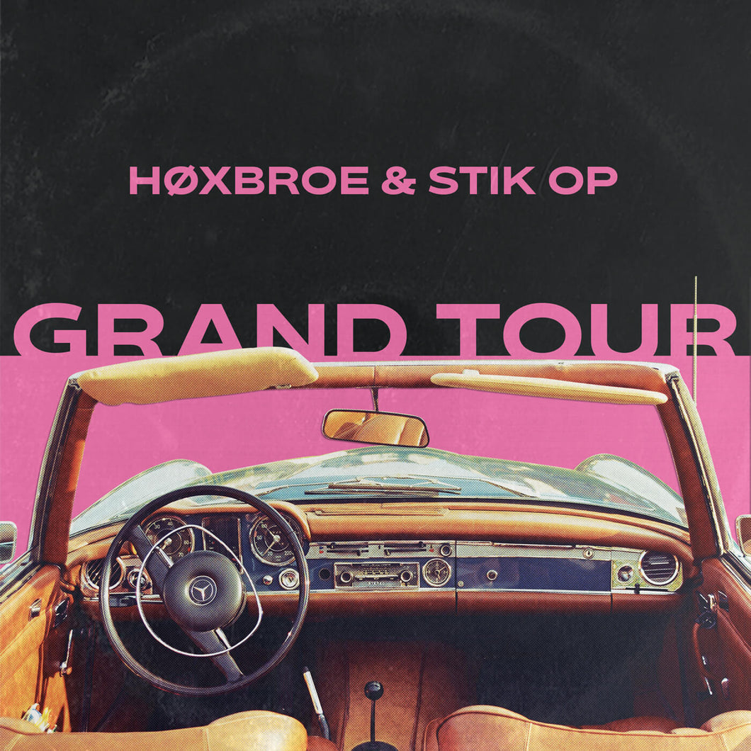 Høxbroe & Stik Op - Grand Tour